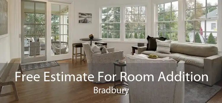 Free Estimate For Room Addition Bradbury
